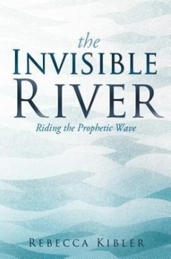 The Invisible River - Kibler, Rebecca
