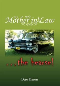 My Mother in Law ... the Hearse!