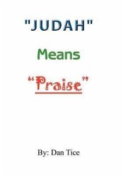 &quote;Judah&quote; Means &quote;Praise&quote;