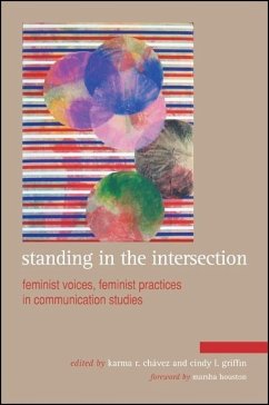 Standing in the Intersection: Feminist Voices, Feminist Practices in Communication Studies