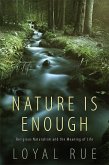 Nature Is Enough: Religious Naturalism and the Meaning of Life