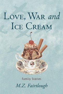 Love, War and Ice Cream - Fairtlough, M. Z.