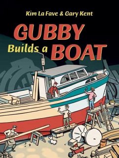 Gubby Builds a Boat - Kent, Gary