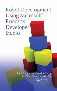 Robot Development Using Microsoft Robotics Developer Studio - Kang, Shih-Chung; Chang, Wei-Tze; Gu, Kai-Yuan; Chi, Hung-Lin