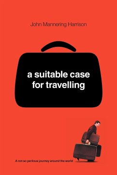 A Suitable Case For Traveling - Harrison, John Mannering