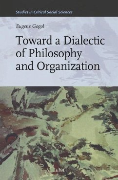 Toward a Dialectic of Philosophy and Organization - Gogol, Eugene