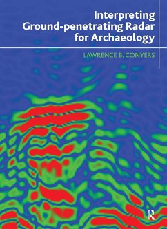 Interpreting Ground-Penetrating Radar for Archaeology - Conyers, Lawrence B