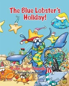 The Blue Lobster's Holiday! - Chiarello, Robin Taylor