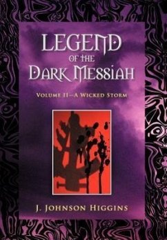 Legend of the Dark Messiah - Higgins, J. Johnson