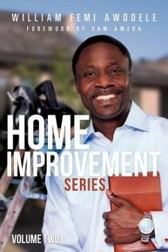Home Improvement Series Volume Two - Awodele, William Femi