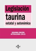 Legislación taurina : estatal y autonómica