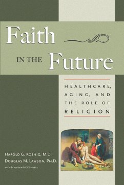 Faith in the Future - Koenig, Harold