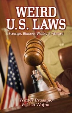 Weird U.S. Laws - Prosapio, Winter; Wojna, Lisa