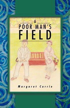 A Poor Man's Field - Currie, Margaret