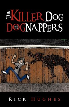 The Killer Dog and the Dognappers - Hughes, Rick