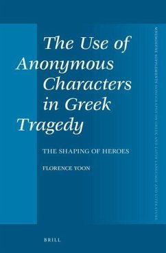 The Use of Anonymous Characters in Greek Tragedy - Yoon, Florence