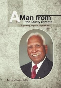 A Man from the Dusty Streets - Sidhu, Rev. Salatiel