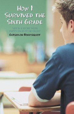 How I Survived the Sixth Grade - Boursiquot, Guishyloh