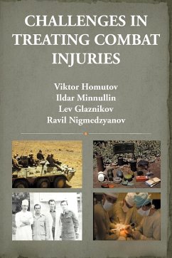 Challenges in Treating Combat Injuries - Nigmedzyanov, Ravil; Homutov, Viktor