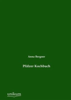 Pfälzer Kochbuch - Bergner, Anna