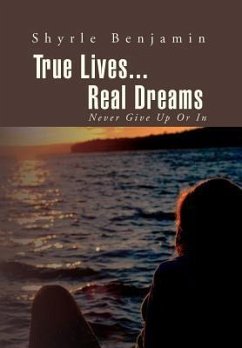 True Lives...Real Dreams - Benjamin, Shyrle