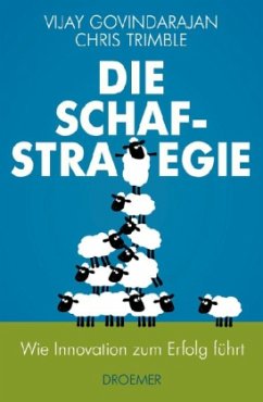 Die Schaf-Strategie - Govindarajan, Vijay;Trimble, Chris