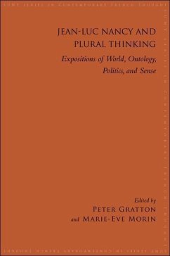 Jean-Luc Nancy and Plural Thinking: Expositions of World, Ontology, Politics, and Sense