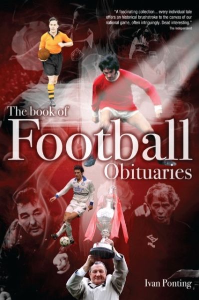The Book of Football Obituaries The Book of Football Obituaries