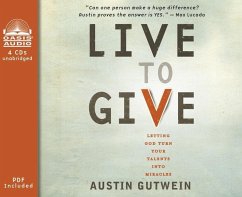 Live to Give: Let God Turn Your Talents Into Miracles - Gutwein, Austin