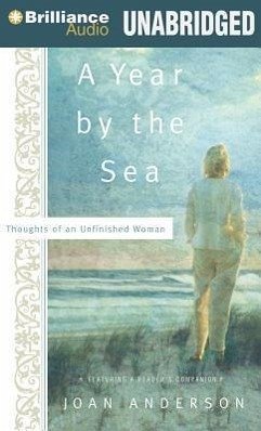 A Year by the Sea: Thoughts of an Unfinished Woman - Anderson, Joan