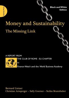 Money and Sustainability - Arnsperger, Christian; Lietaer, Bernard; Sally, Goerner
