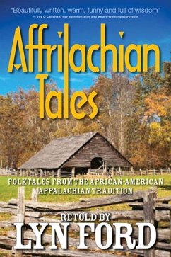 Affrilachian Tales: Folktales from the African-American Appalachian Tradition - Ford, Lynette