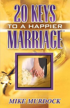 Twenty Keys To A Happier Marriage - Murdock, Mike