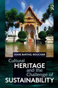 Cultural Heritage and the Challenge of Sustainability - Barthel-Bouchier, Diane