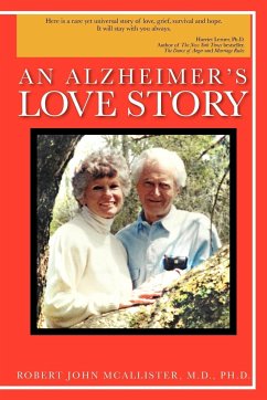 An Alzheimer's Love Story - McAllister M. D. Ph. D., Robert John