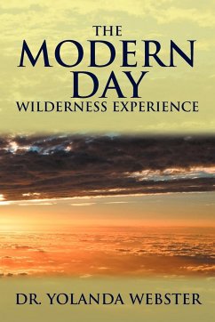 The Modern Day Wilderness Experience - Webster, Yolanda; Webster, Yolanda