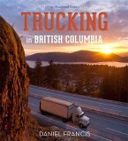 Trucking in British Columbia: An Illustrated History