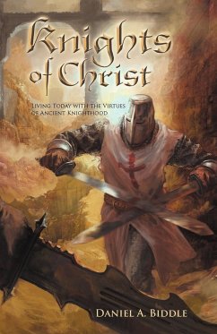 Knights of Christ - Biddle, Daniel A.