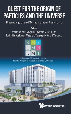 QUEST FOR THE ORIGIN OF PARTICLES AND THE UNIVERSE - PROCEEDINGS OF THE KMI INAUGURATION CONFERENCE