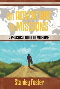 An Adventure in Missions - Foster, Stanley R.