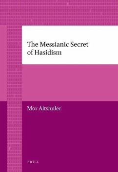 The Messianic Secret of Hasidism - Altshuler, Mor