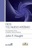 Dios y el nuevo ateísmo : una respuesta crítica a Dawkins, Harris y Hitchens
