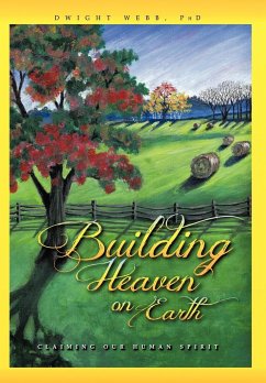 Building Heaven on Earth - Webb, Dwight