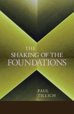 The Shaking of the Foundations - Tillich, Paul