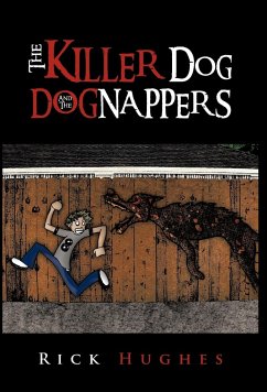 The Killer Dog and the Dognappers - Hughes, Rick