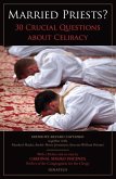 Married Priests?: 30 Crucial Questions about Celibacy