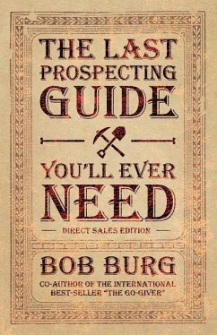 The Last Prospecting Guide You'll Ever Need: Direct Sales Edition - Burg, Bob