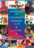 Creative Ideas for Children's Worship - Year B