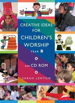 Creative Ideas for Children's Worship - Year B - Lenton, Sarah