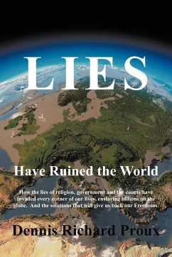 Lies Have Ruined the World - Proux, Dennis Richard